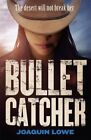Bullet Catcher by Lowe, Joaquin Book The Fast Free Shipping
