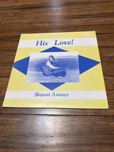 His Love! Sharon Anway Christian Vinyl Record LP 1973 - Picture 1 of 5