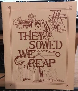 Callaghan THEY SOWED WE REAP SC Book - Picture 1 of 1