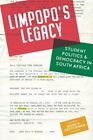 Limpopos Vermächtnis: Studentenpolitik & Demokratie in Südafrika, Hardcover von...