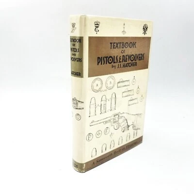Textbook of Pistols & Revolvers by J.S. Hatcher - 1935 Shooter's Edition - Image 1 of 4