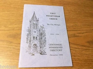 FIRST PRESBYTERIAN CHURCH BAY CITY MICHIGAN 1856-1956 CENTENNIAL MEMBERSHIP BOOK - Picture 1 of 6