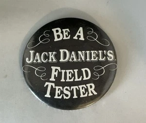 Vintage Be A Jack Daniel’s Field Tester 3” Pin Back Button  - Bild 1 von 3