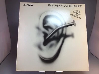 SLADE TILL DEAF DO US PART LP 1981 UK RCA A1UB1U PORKY GLAM M- VINYL UNPLAYED? - Image 1 of 4