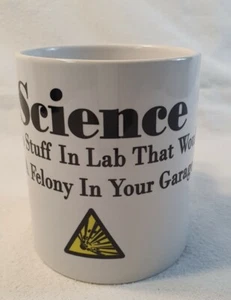 Wissenschaft Tasse "Wissenschaft Wir machen Sachen im Labor, die ein Verbrechen in Ihrer Garage wären" - Bild 1 von 5