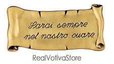 Pergamena bronzo - 'Sarai sempre nel nostro cuore'