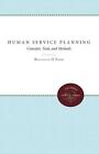 Human Service Planning: Concepts, Tools, and Methods by Reginald O. York (Englis