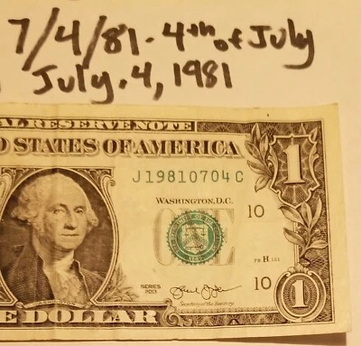 Birthday Note Dollar Bill April 7, 1981 and July 4, 1981 Fancy Serial $1 2013 J - Image 1 of 4