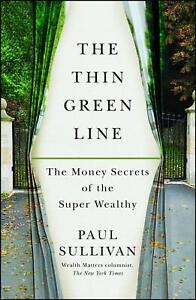 The Thin Green Line: The Money Secrets of the Super Wealthy by Paul Sullivan (En