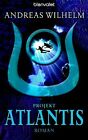 Projekt: Atlantis: Roman von Wilhelm, Andreas | Buch | Zustand gut