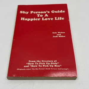 Shy Person’s Guide To A Happier Love Life von Weber, Eric And Miller, Judi (1979) - Bild 1 von 9