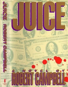 Robert Campbell - Juice - 1st/1st (1988 Poseidon Press First Edition DJ) - Bild 1 von 1