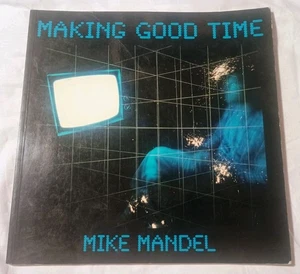 MAKING GOOD TIME - MIKE MANDEL - RARE PAPERBACK BOOK - 1989 - Foto 1 di 17