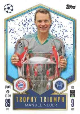 Topps Match Attax 2024/2025 24/25 Manuel Neuer Trophy Triumph Bayern Munich #439 - Image 1 of 2