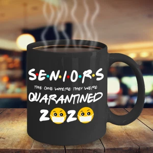 Senior 2020 Friends Mug Class of 2020 One Where They Were Quarantined Funny Mug - Picture 1 of 10