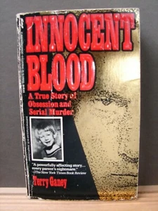 Unschuldiges Blut: Eine wahre Geschichte der Besessenheit, Serienmord von Terry Ganey 5094 - Bild 1 von 7