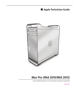 Apple Mac Pro Mid 2010 Mid 2012 Technician Guide Service Manual - Image 1 of 4