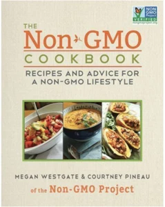 THE NON GMO COOKBOOK Megan Westgage Courtney Pineau NEW - Imagen 1 de 1