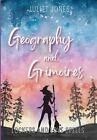 Geography and Grimoires: A Sweet High School Witchy Romance by Juliet Jones Hard