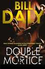 Double Mortice by Bill Daly: New
