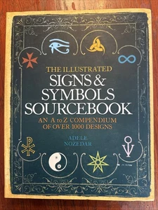 Illustrated Signs and Symbols Sourcebook by Adele Nozedar (Trade Paperback) - Picture 1 of 2
