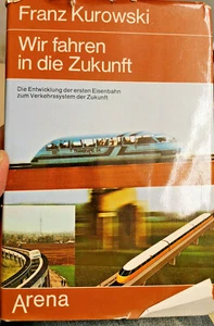 Wir fahren in die Zukunft, Kurowski, Buch - Bild 1 von 2