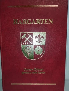 Hargarten Unsere Heimat gestern Und Heute - Bild 1 von 7