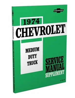 CHEVROLET, FAXON AUTO LITERATURE 1974 Chevrolet Medium Duty Truck Service Manual Supp C40 C50 C60 P40-P60 Shop