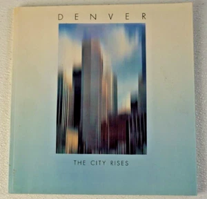 Autographed Copy!  Colorado History - Denver, The City Rises; Robert Koropp - Picture 1 of 9
