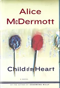 Child of My Heart by Alice McDermott (2002, Hardcover) FREE SHIPPING Brand New - Imagen 1 de 2