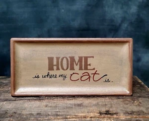 Primitive Decor Home is Where My Cat Is Decorative Tray with Quote - Picture 1 of 3