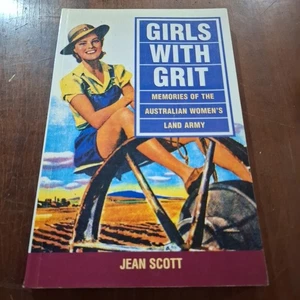 Girls With Grit, The Australian Women's Land Army - Jean Scott - Paperback  - Foto 1 di 11