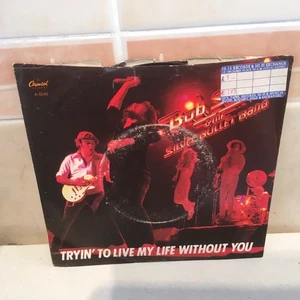 Bob Seger & The Silver Bullet Band-Tryin to live my life without you 7" P/S 1981 - Picture 1 of 1