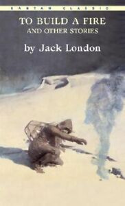 NEW To Build a Fire and Other Stories By Jack London Paperback Free Shipping