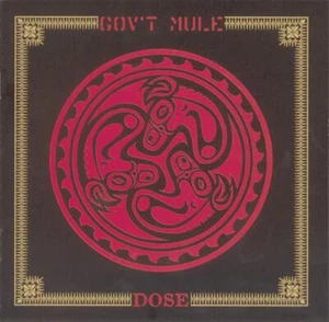 Dose (1 CD Audio) - Gov't Mule (Audio Cd) - Foto 1 di 1