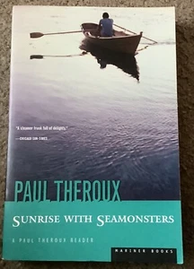Sunrise with Seamonsters by Paul Theroux and Paul Theroux (1986, Trade... - Picture 1 of 2