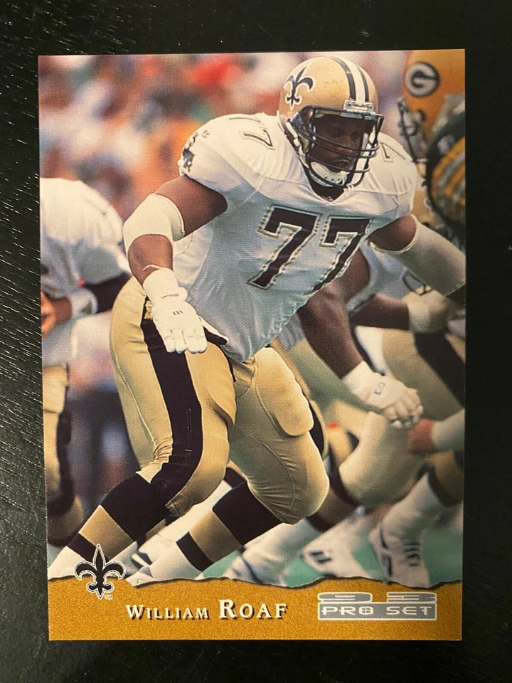 WILLIAM WILLIE ROAF RC 1993 Pro Set #293 - New Orleans Saints HOF - Image 1 of 2