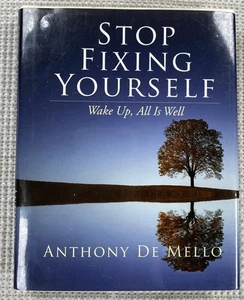 Stop Fixing Yourself: Wake Up, All Is Well Anthony De Mello - Imagen 1 de 3