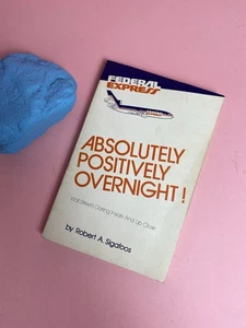 ABSOLUTELY POSITIVELY OVERNIGHT! The Story of Federal Express 1983 - Imagen 1 de 9