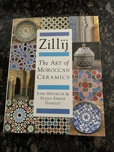 Zillij : The Art of Moroccan Ceramics Hedgecoe & Damluji FIRST EDITION 1992 - Picture 1 of 14