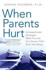 Joshua Coleman When Parents Hurt (Paperback) (Us Import)