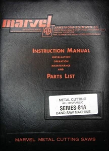 Marvel 81, 81A Bandsaw Operation, Main, Elec, Hydraulic & Parts Manual 1987 - Picture 1 of 5
