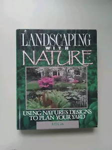 Landschaftsgestaltung mit der Natur: Mit den Designs der Natur Ihren Garten planen von Jeff... - Bild 1 von 24