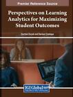 Perspectives On Learning Analytics For Maximizing Student Outcomes By G?Rhan Dur