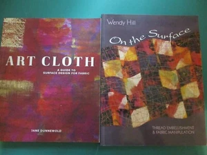 Lot of 2 Quilt Books Art Cloth Surface Design Thread Embellishment - Picture 1 of 12