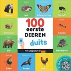 Yukismart 100 eerste dieren in het duits: Tweetalig fotoboek for kinder Book NEW