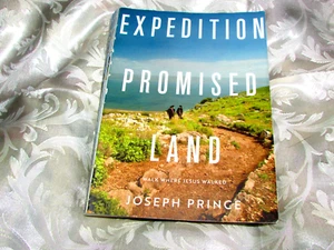 EXPEDITION PROMISED LAND  Walk Where Jesus Walked Paperback Book Joseph Prince - Picture 1 of 13