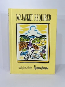 1995 No Jacket Required Neiman Marcus Collection of Recipes InCircle 292 pages - Picture 1 of 10