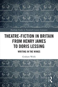 Theatre-Fiction in Britain from Henry James to Doris Lessing : Writing in the... - Picture 1 of 1