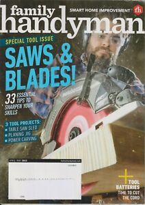 Family Handyman April May 2022 Saws & Blades! Special Tool Issue (Magazine: DIY,